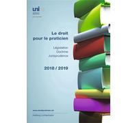 Le droit pour le praticien 2018/2019: Législation - Doctrine - Jurisprudence (Le droit pour le practicien: Législation/ Doctrine/ Jurisprudence)
