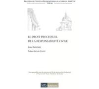 Le Droit Processuel De La Responsabilité Civile Raschel, Loic (Auteur)