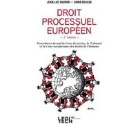 Le droit processuel européen Jean-Luc Sauron (Auteur), Anna Grasso (Auteur)