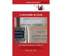 Le droit public au travail Sous la direction du pr. pierre esplugas-labatut, mm. les pr. charles-andré dubr - Charles-André Dubreuil - Epitoge - broché - Etude