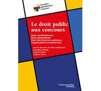 Le droit public aux concours: Droit constitutionnel, droit administratif, finances publiques, organisations européennes