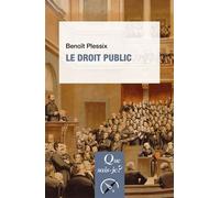 Le Droit public - Benoît Plessix - Que Sais-Je - Poche - Etude