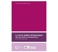 Le droit public britannique, état des lieux et perspectives actes du colloque du 14 novembre 2014, [Saint-Étienne] État des lieux et perspectives - Antoine a. - Societe Legislation Comparee - broché -