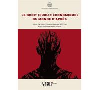 Le droit (public économique) du monde d'après - Fabien Bottini - Legitech - broché - Etude