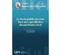Le droit public interne face aux spécificités du nucléaire civil - Nicolas Pauthe - Michel L'hospital - broché - Etude
