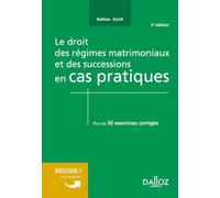 Le droit régimes matrimoniaux et successions en cas pratiques
