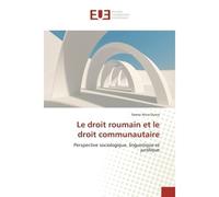 Le droit roumain et le droit communautaire - DUSCA-I - Universitaires Europeennes - broché - Etude