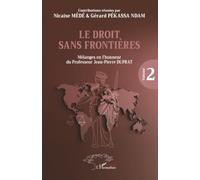Le droit sans frontières: Mélanges en l’honneur du Professeur Jean-Pierre DUPRAT Volume 2