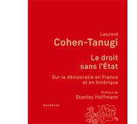 Le Droit Sans L'etat - Sur La Démocratie En France Et En Amérique
