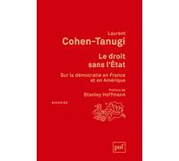 Le droit sans l'État: Sur la démocratie en France et en Amérique. Préface de Stanley Hoffmann. Postface inédite de l'auteur