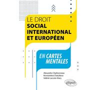 Le droit social international et européen en cartes mentales - Alexandre Charbonneau - Ellipses - broché - Etude