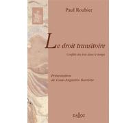 Le droit transitoire Conflits des lois dans le temps - Paul Roubier - Dalloz - broché - Etude