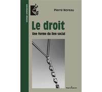 Le droit Une forme du lien social - Pierre Noreau - Hermann - broché - Essai