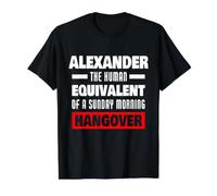 Le drôle Alexander prononce Le nom d'Alexander avec Une Gueule de Bois Humaine T-Shirt Graphique avec Valeur