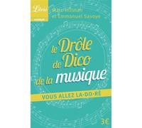 Le Drôle de Dico de la musique Vous allez la-do-ré - Marc Hillman - Librio - Poche - Anthologie