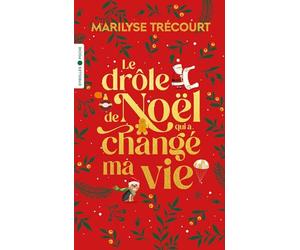 Le drôle de Noël qui a changé ma vie