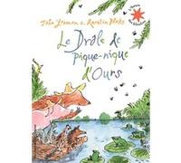 Le drôle de pique-nique d'Ours John Yeoman (Auteur), Catherine Gibert (Traduction), Quentin Blake (Illustration)