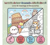 Le Drôle de Tour du Monde : L'Italie Kawaii - Livre de Coloriage "Bold & Easy": 40 dessins à traits épais avec faits amusants, histoires et découvertes pour tous