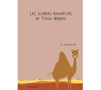 Le Dromadaire: Les Sciences naturelles de Tatsu Nagata
