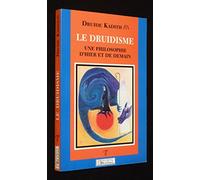 Le druidisme - une philosophie d'hier et de demain