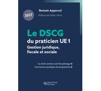 Le DSCG du praticien 2027 - UE 1 - Gestion juridique, fiscale et sociale Le droit comme outil de pilotage, une lecture pratique du programme - Romain Appercel - Decryptage - broché - Scolaire / Univer