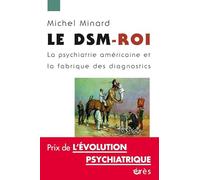Le DSM-ROI: La psychiatrie américaine et la fabrique des diagnostics