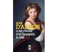 Le Duc d?Otrante et les compagnons du soleil
