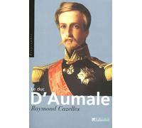 Duc d'Aumale : Prince au dix visages