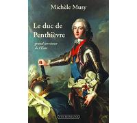 Le duc de Penthièvre, grand serviteur de l'Etat
