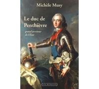 Le Duc De Penthièvre, Grand Serviteur De L'etat