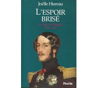 Le duc d'Orléans: 1810-1842, l'espoir brisé