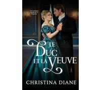 Le Duc et la Veuve: Une romance torride de la Régence