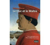 Le Duc Et Le Maître - Piero Della Francesca