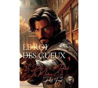 Le Duc et le Mendiant et Les Médina-Céli : Le Roi des Gueux - Tome 1