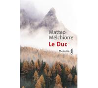 Le Duc - Matteo Melchiorre - A.m. Metailie - broché - Roman