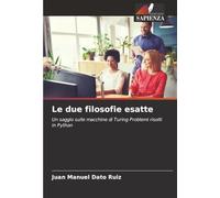 Le due filosofie esatte: Un saggio sulle macchine di Turing Problemi risolti in Python