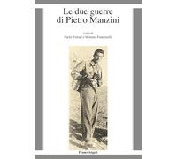 Le due guerre di Pietro Manzini