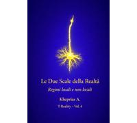 Le Due Scale della Realtà: Regimi Locali e Regimi Non-Locali