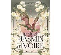 Le duel de Jasmin et d'Ivoire - Garance Verdon-Avizou - Cordes De Lune - relié - Roman