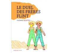 Le duel des frères Flint - Thomas Scotto - Actes Sud Jeunesse - broché - Roman junior dès 9 ans