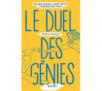 Le duel des génies - Quand Michel-Ange défie Léonard de Vinci