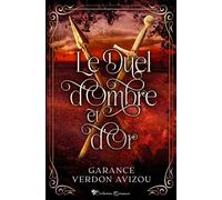 Le duel d'Ombre et d'Or - Garance Verdon-Avizou - Cordes De Lune - broché - Roman
