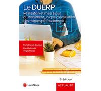 Le DUERP Réalisation et mise à jour du document unique d'évaluation des risques professionnels - Virgile Pradel - LexisNexis - broché - Etude