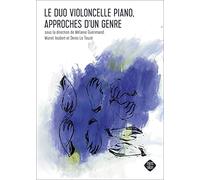 Le Duo violoncelle piano, approches d'un genre