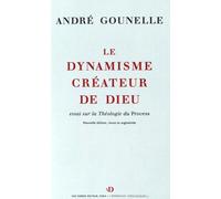 Le dynamisme créateur de Dieu : Essai sur la Théologie du Process
