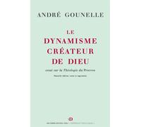 Le Dynamisme créateur de Dieu Essai sur la théologie du Process - André Gounelle - Van Dieren_eds - broché - Essai