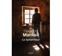 Le Dynamiteur - Henning Mankell - Seuil - broché - Roman