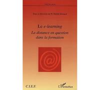 Le e-learning La distance en question dans la formation - Michel Bernard - L'harmattan - broché - Revue