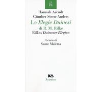 Le Elegie duinesi di R. M. Rilke. Ediz. italiana e tedesca