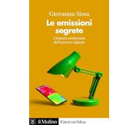 Le emissioni segrete. L'impatto ambientale dell'universo digitale